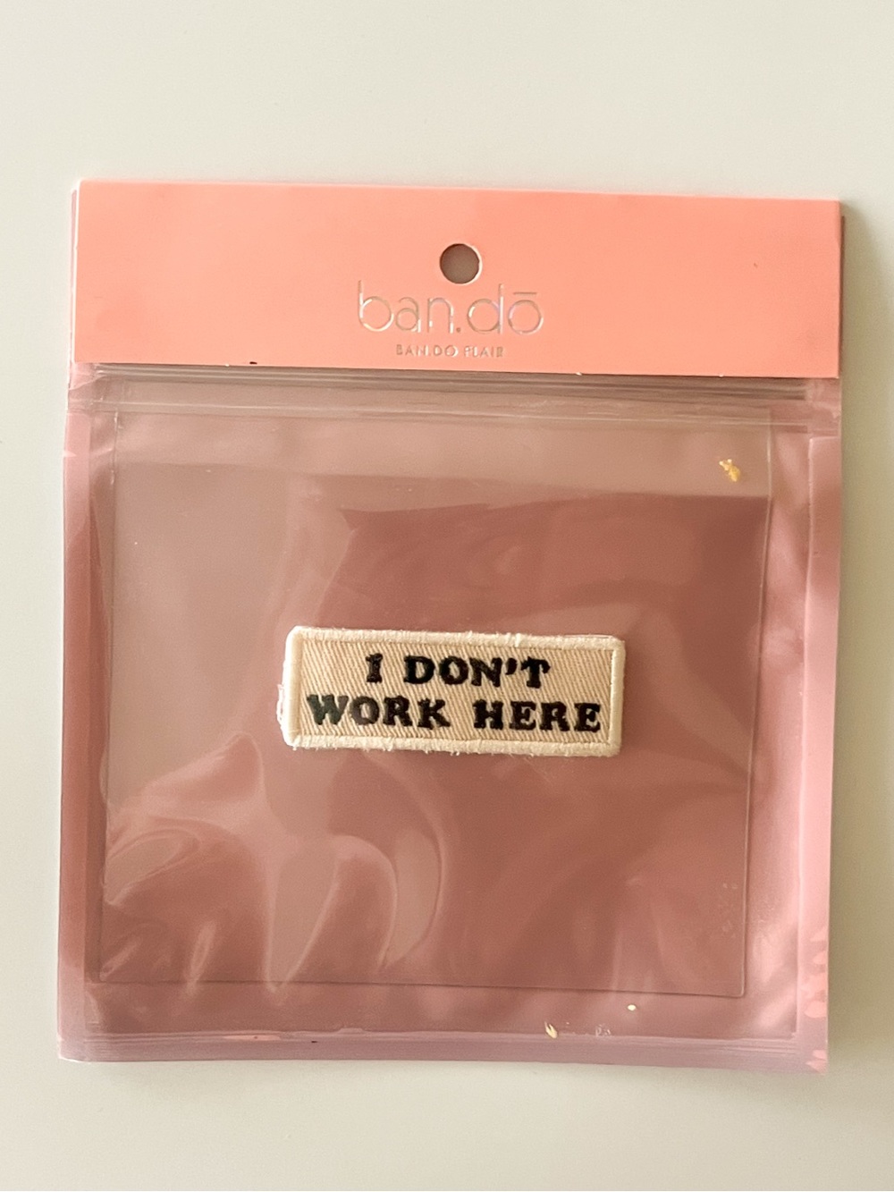 Ban.do “I DON’T WORK HERE” Embroidered Patch – NWT